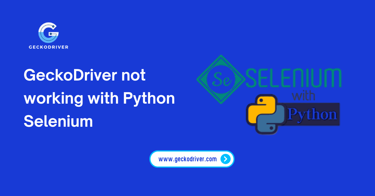 GeckoDriver not working with Python Selenium