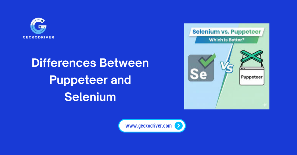 Differences Between Puppeteer and Selenium